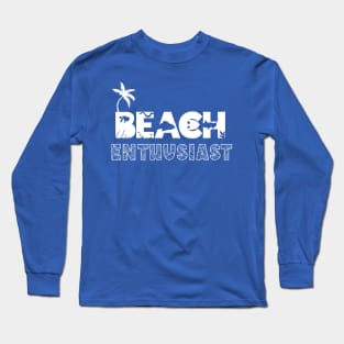 Beach Enthusiast Long Sleeve T-Shirt